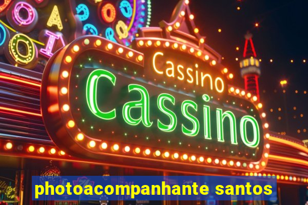 photoacompanhante santos